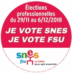 . 29 Novembre au 06 Décembre 2018 : Elections professionnelles VOTEZ SNES et FSU
