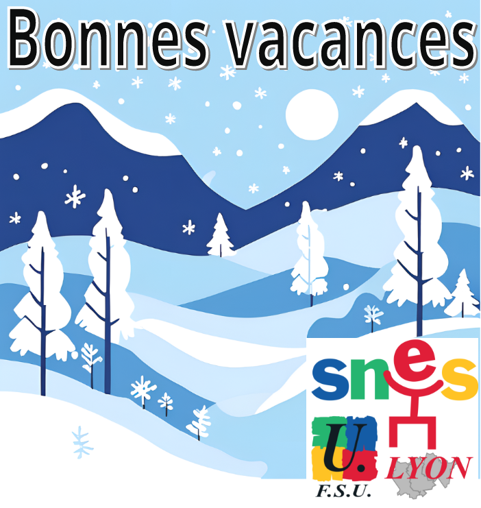 Le SNES-FSU de Lyon vous souhaite de bonnes vacances