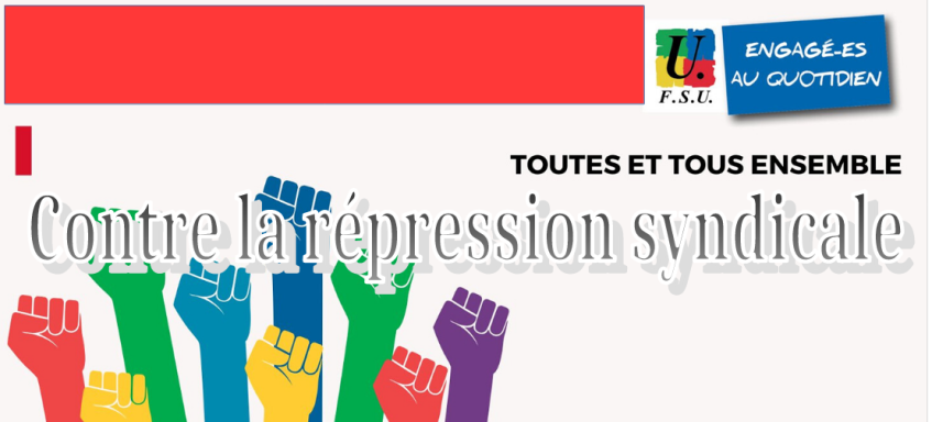 Rassemblement contre la répression syndicale Vendredi 15 nov, 8h15, rectorat (…)