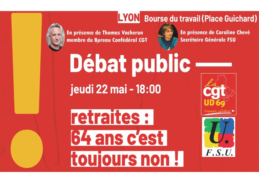 64 ans c'est toujours NON ! Débat public le 22 mai à Lyon